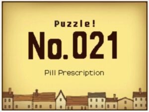 Professor Layton and the Curious Village puzzle 021 - Pill Prescription