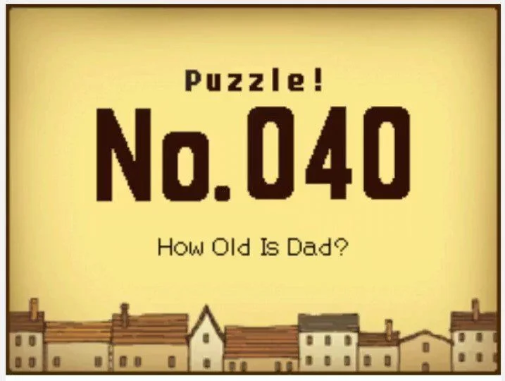Professor Layton and the Curious Village puzzle 040 - How Old Is Dad?