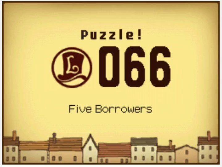 Professor Layton and the Curious Village: Puzzle 066 (EU) - Five Borrowers